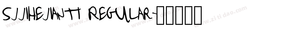 Sjjihejianti Regular字体转换